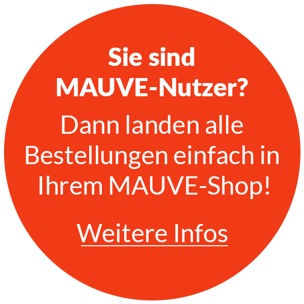 Sie sind MAUVE-Nutzer?